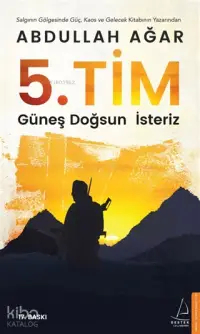 5 Tim; Güneş Doğsun İsteriz