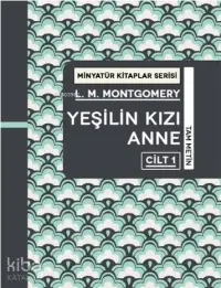 Yeşilin Kızı Anne Cilt 1