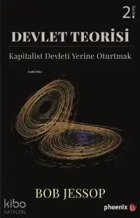 Devlet Teorisi;Kapitalist Devleti Yerine Oturtmak