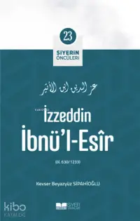 İzzeddin İbnül Esir; Siyerin Öncüleri 23