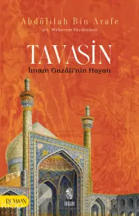 Tavasin;İmam Gazâlî’nin Hayatı