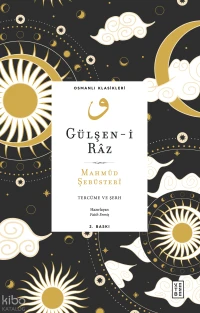 Gülşen-i Râz;Tercüme ve Şerh