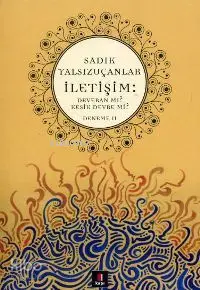 İletişim: Deveran mı? Kesik Devre mi?; Deneme 2