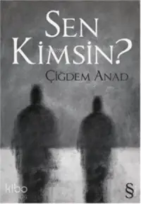 Sen Kimsin?