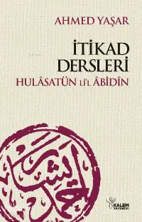 Hulâsatu'l Âbidin - İtikad Dersleri