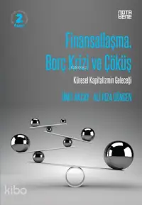 Finansallaşma, Borç Krizi ve Çöküş; Küresel Kapitalizmin Geleceği