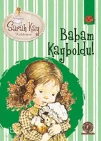 Babam Kayboldu; Sarah Kay Koleksiyonu