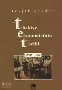 Türkiye Ekonomisinin Tarihi (1900-1960)