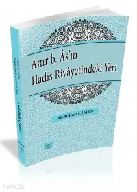 Amr b. Âs'ın Hadis Rivayetindeki Yeri