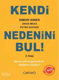 Kendi Nedenini Bul! (2. Kitap); Sizi En Çok Duygulandıran Hikayeniz Hangisi?