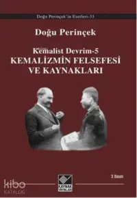 Kemalizmin Felsefesi ve Kaynakları Kemalist Devrim - 5