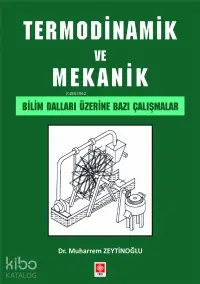 Termodinamik ve Mekanik Bilim Dalları Üzerine Bazı Çalışmalar