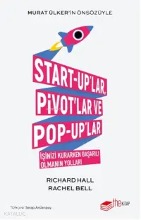 Start-up’lar, Pivot’lar ve Pop-up’lar;İşinizi Kurarken Başarılı Olmanın Yolları