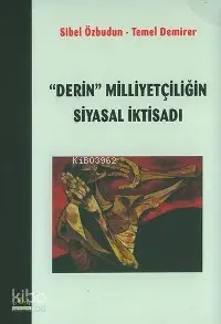 Derin Milliyetçiliğin Siyasal İktisadı