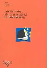 Tarih Öğretiminde Çoğulcu ve Hoşgörülü Bir Yaklaşıma Doğru