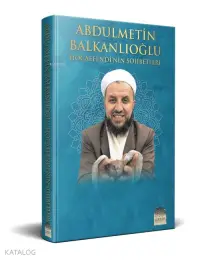 Abdülmetin Balkanlıoğlu Hocaefendi'nin Sohbetleri