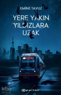 Yere Yakın Yıldızlara Uzak