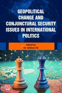 Geopolitical Change and Conjunctural Security İssues in İnternational Politics