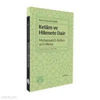 Kelâm ve Hikmete Dair;Muhassalü’l-Kelâm ve’l Hikme