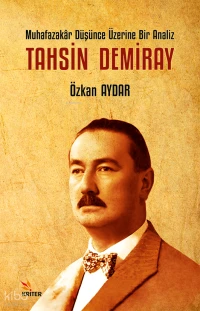 Muhafazakâr Düşünce Üzerine Bir Analiz: Tahsin Demiray