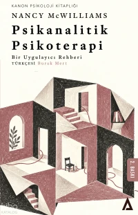  Psikanalitik Psikoterapi Bir Uygulayıcı Rehberi | Nancy McWilliams | Burak Mert | Kanon Kitap | 9786256664135 | 