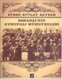 Osmanlı'nın Avrupalı Müzisyenleri