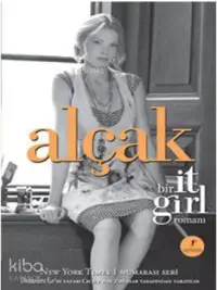 Alçak; Bir It Girl Romanı