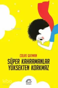 Süper Kahramanlar Yüksekten Korkmaz