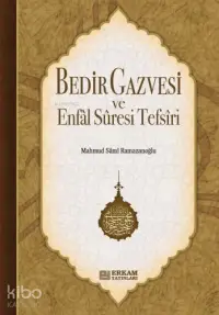 Bedir Gazvesi Ve Enfal Suresi Tefsiri