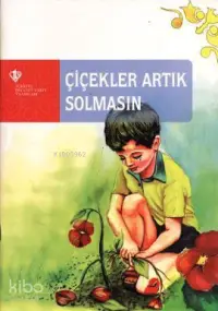 Çiçekler Artık Solmasın