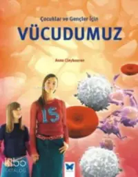 Çocuklar ve Gençler İçin Vücudumuz