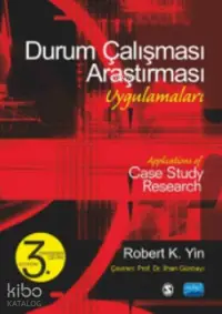  Durum Çalışması Araştırması Uygulamaları Applications of Case Study Research | Durum Çalışması Araştırması Uygulamaları Applications of Case Study Research | Robert K Yin | İlhan Günbayı | Nobel Yayın Dağıtım | 9786053206583 