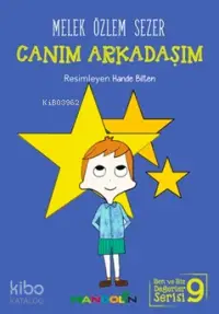 Canım Arkadaşım; Ben ve Biz Değerler Serisi 9