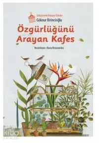 Özgürlüğünü Arayan Kafes