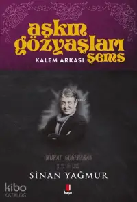 Kalem Arkası - Aşkın Gözyaşları Şems