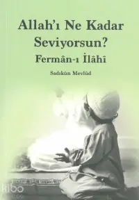 Allah'ı Ne Kadar Seviyorsun?