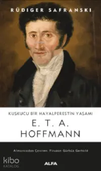 Kuşkucu Bir Hayalperesin Yaşamı