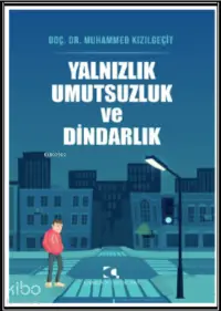 Yalnızlık ve Umutsuzluk ve Dindarlık