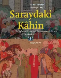 Saraydaki Kâhin;15.ve 16.Yüzyıllarda Osmanlı Sarayında Kehanet – Makaleler-