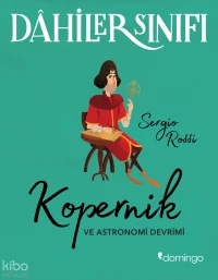 Dâhiler Sınıfı;Kopernik ve Astronomi Devri