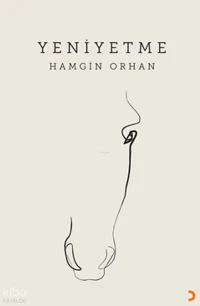  Yeniyetme | Yeniyetme | Hamgin Orhan | Cinius Yayınları | 9786258834574 