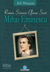 Romen Şiirinin Efsane Şairi| Mihai Eminescu