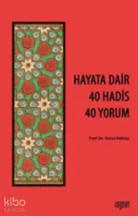 Hayata Dair 40 Hadis, 40 Yorum