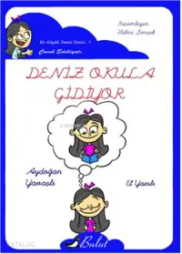 Bir Küçük Deniz Dizisi 1; Deniz Okula Gidiyor (El Yazılı)