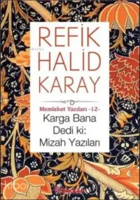 Karga Bana Dedi ki : Mizah Yazıları; Memleket Yazıları - 12