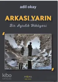 Arkası Yarın; Bir Ayrılık Hikayesi