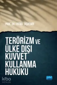 Terörizm ve Ülke Dışı Kuvvet Kullanma Hukuku