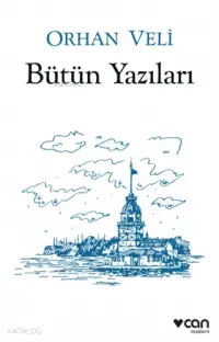 Orhan Veli - Bütün Yazıları