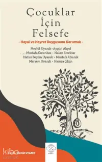 Çocuklar İçin Felsefe Hayal ve Hayret Duygusunu Korumak