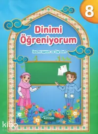 Dinimi Öğreniyorum 8;İslami Eğitim ve Öğretim